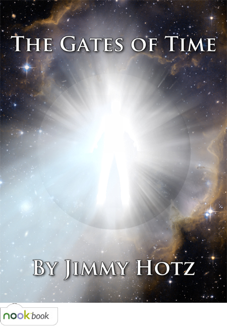 The Gate of Time by Jimmy Hotz - Nook Edition
